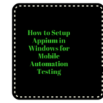 Appium Tutorial – How to Install Appium in Windows for Mobile Automation testing